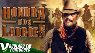 HONRA DOS LADRÕES  | LANÇAMENTO 2021 | DUBLAGEM EXCLUSIVA | FILME DE AÇÃO COMPLETO DUBLADO