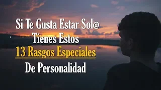 Las Personas Que Prefieren Estar Solas Tienen Estos 13 Rasgos Especiales De Personalidad