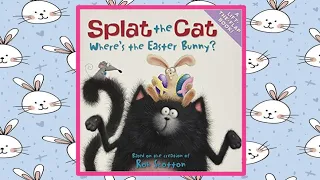 🙀🐰 Splat the Cat Where's the Easter Bunny - Read Aloud Children's Book