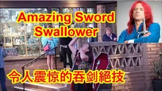 Amazing Sword Swallower (令人震惊的吞剑絕技)