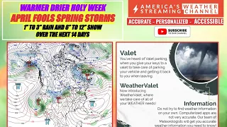 WARMER DRIER END TO HOLY WEEK APRIL FOOLS SPRING STORMS RAIN SNOW SEVERE WEATHER GOOD MOISTURE