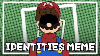 identities meme | super mario | mario aus