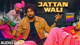 Jattan Wali (Full Audio Song) Tara Mira | Ranjit Bawa, Nazia Hussain | Releasing On 11th Oct, 2019