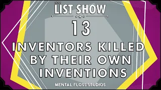 13 Inventors Killed By Their Own Inventions