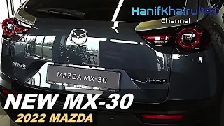 2022 MAZDA MX-30 NEW Premium SUV - Will Offer an Extended range Best electric powertrain in 2022