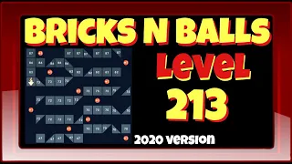 Bricks N Balls Level 213            2020 Version