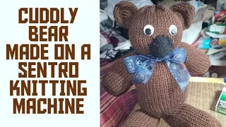 How to make a Bear made on Sentro/Addi Knitting  Machine 46 peg