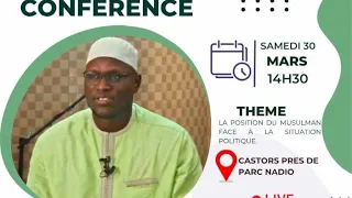 Direct Oustaz Mor KÉBÉ Conference 30-03-24 | La position du Musulman face à la situation politique