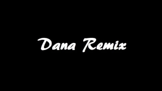 Dana Remix