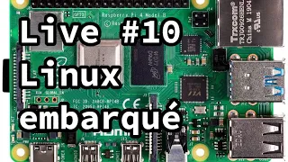 Linux embarqué avec Buildroot [live #10]