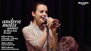 ANDREA MOTIS QUINTET -Do Outro Lado Do Azul- @Blue Note Tokyo（2019.4.23 tue.）