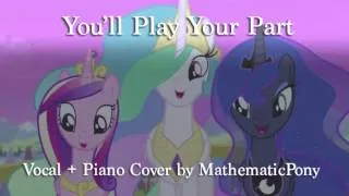 You'll Play Your Part (MLP Vocal + Piano Cover)