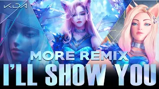 K/DA - I'LL SHOW YOU - MORE Remix (ft TWICE, Bekuh BOOM, Annika Wells)