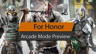 For Honor: Arcade Mode Preview & Gameplay