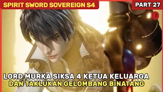 TUMBANGNYA DEDENGKOT 4 KETUA D TANGAN LORD !! - Alur Cerita Film Donghua SSS Part 27 S4