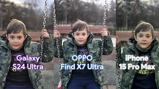 Samsung Galaxy S24 Ultra vs OPPO Find X7 Ultra vs Apple iPhone 15 Pro Max - Camera Review