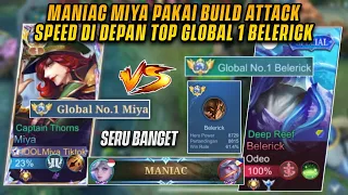 MANIAC PAKAI BUILD ATTACK SPEED DIDEPAN TOP GLOBAL BELERICK COUNTER MIYA! | TOP GLOBAL 1 MIYA - MLBB