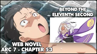 Re: Zero Arc 7 Chapter 53 Web Novel Summary "Beyond The Eleventh Second"