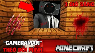 "CAMERAMAN" THEO DÕI MÌNH VÀO LÚC 3 GIỜ SÁNG TRONG MINECRAFT VÀ CHUYỆN ĐÁNG SỢ KINH DỊ ĐÃ XẢY RA!!?