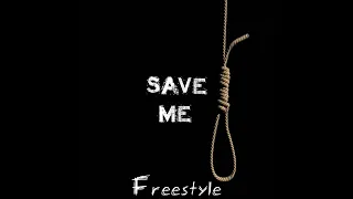 Save Me (Freestyle) [Prod JTbeats]