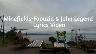 Minefields-Faouzia ft. John Legend (lyrics video)