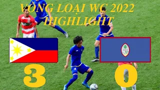 Tường Thuật Highlights Philippines VS Guam 3-0 Goals | World Cup Qualifiers 2021