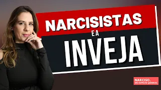 NARCISISTAS E A INVEJA