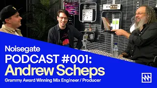 Podcast and Video Interview with Multi-Grammy Award-Winning Mix Engineer & Producer Andrew Scheps