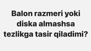 Balon razmerini almashtirganda Mashina tezligi ham o’zgaradimi?