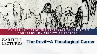 2024 Warfield Lectures: The Devil—A Theological Career