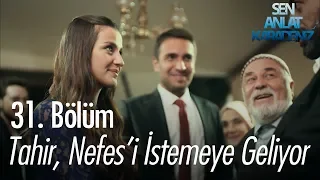 Tahir, Nefes'i istemeye geliyor! - Sen Anlat Karadeniz 31. Bölüm