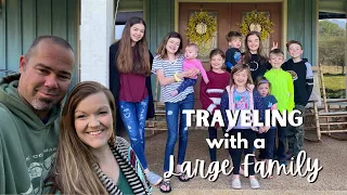 Large Family Travel || How We Travel as a Large Family || Large Family Logistics