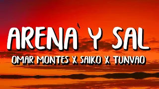 Omar Montes x Saiko x Tunvao - Arena y Sal (Letra/Lyrics)