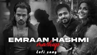 Emraan Hashmi X KK Mashup 2024 | Best Of KK & Emraan Hashmi | Lofi songs |