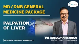 Palpation of Liver - MD/DNB General Medicine