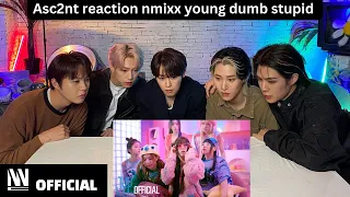 ASC2NT Reaction NMIXX 'Young, Dumb, Stupid' M-V l bts reaction l