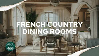 RUSTIC ELEGANCE | French Country Dining Room Home Design 🥂 🪵