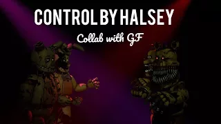 [SFM FNAF COLLAB]"Control"-by Halsey (collab with สGFส)