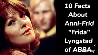 Ten Facts About Anni-Frid "Frida" Lyngstad of ABBA