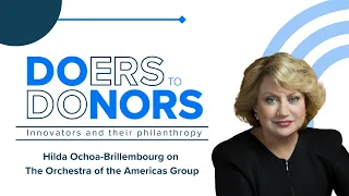 “Doers to Donors”: Hilda Ochoa-Brillembourg on Reinventing Music Education and Training