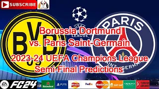 Borussia Dortmund vs. Paris Saint-Germain 2023-24 UEFA Champions League Semi-Final EA Sports FC 24