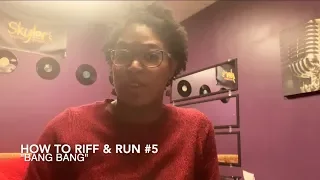 How to Riff & Run #5 |  Bang Bang by Jessie J, Ariana Grande, and Nicki Minaj