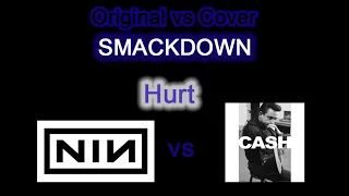 Original vs Cover SMACKDOWN!  Hurt by Nine Inch Nails vs Johnny Cash