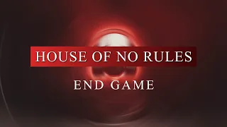 House Of No Rules - End Game (Radio Edit)