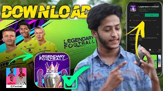 How to Install Legendary Football 2022 | New Football Game 2022 | Easy Install Tutorial | Android