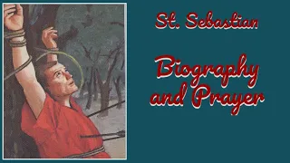 Saint Sebastian Biography and Prayer