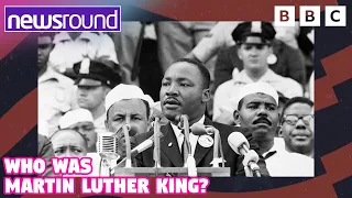 Martin Luther King: Who is He and Why Was He So Important? | Newsround