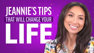 Jeannie's Tips That Will Change Your Life [EXCLUSIVE]