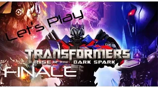 Let's Play Transformers Rise of the Dark Spark - FINALE [1080p]