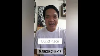 "Out of Place" -Pagninilay : Marcos 2:13-17